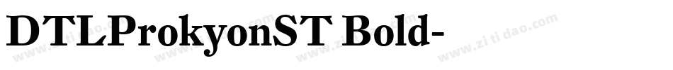 DTLProkyonST Bold字体转换